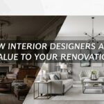How interior designers can add value to your renovation